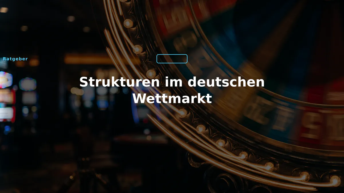 Strukturen im deutschen Wettmarkt