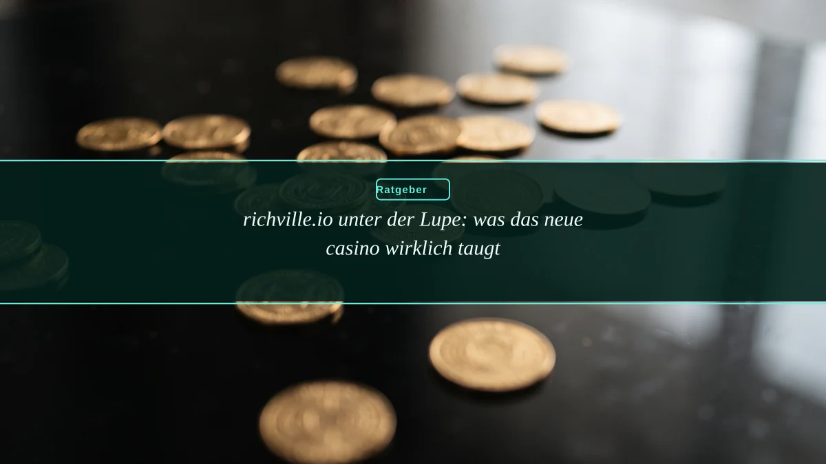 richville.io unter der Lupe: was das neue casino wirklich taugt