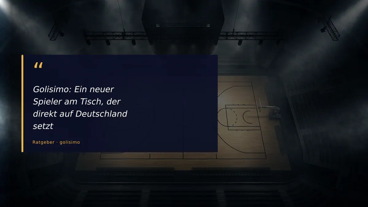 Golisimo: Ein neuer Spieler am Tisch, der direkt auf Deutschland setzt