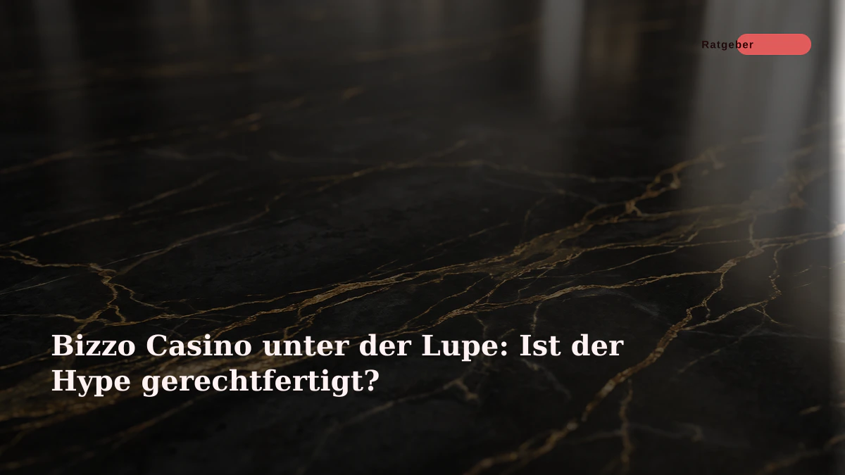 Bizzo Casino unter der Lupe: Ist der Hype gerechtfertigt?