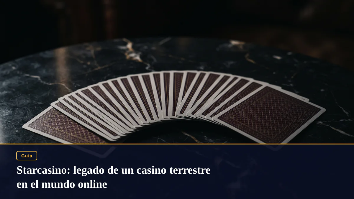 Starcasino: legado de un casino terrestre en el mundo online