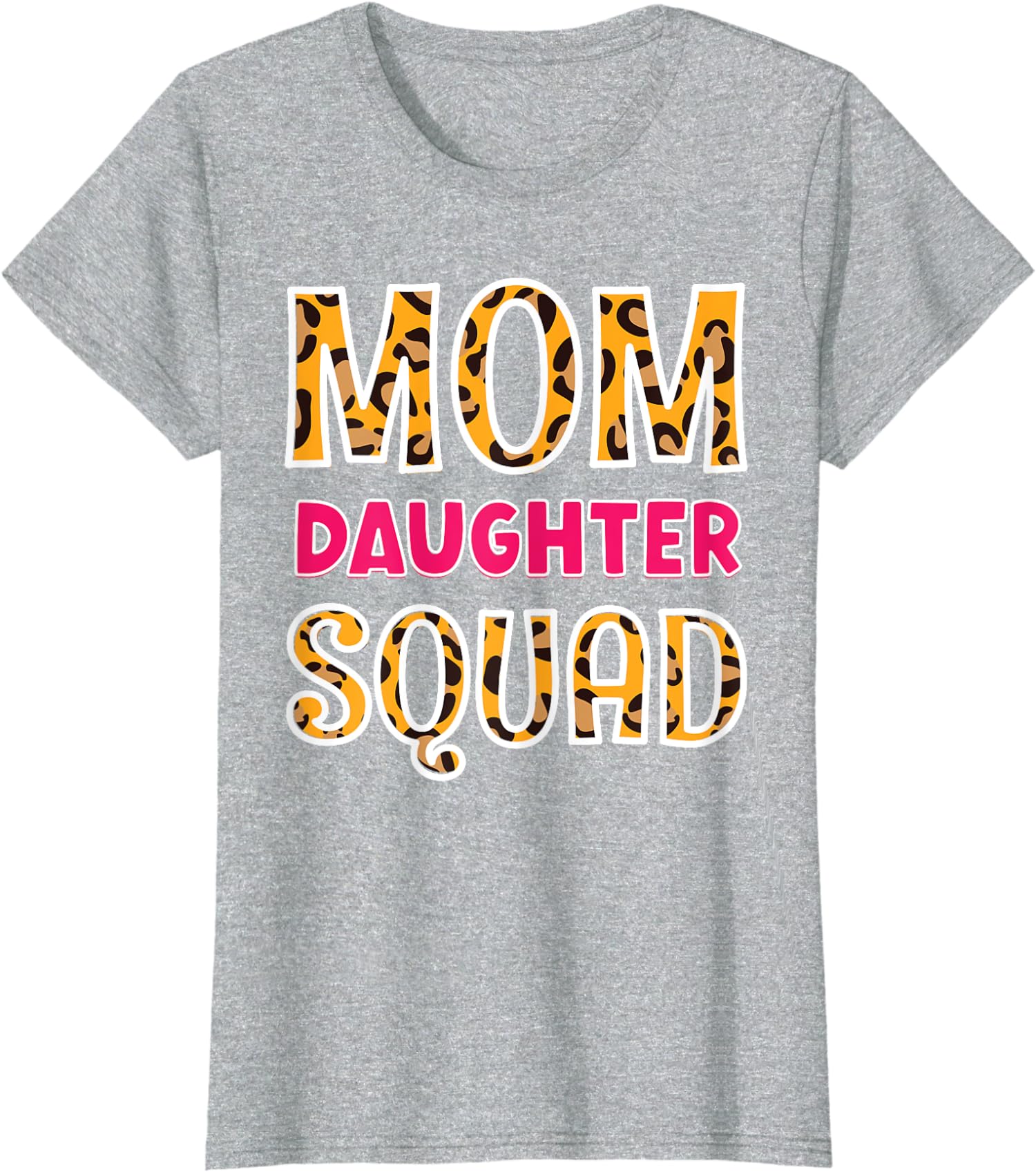 Mom Daughter Squad Leopard Mothers Day Gifts Grandma Ladies’ Crewneck T-Shirt