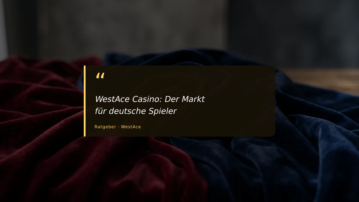 WestAce Casino: Der Markt für deutsche Spieler