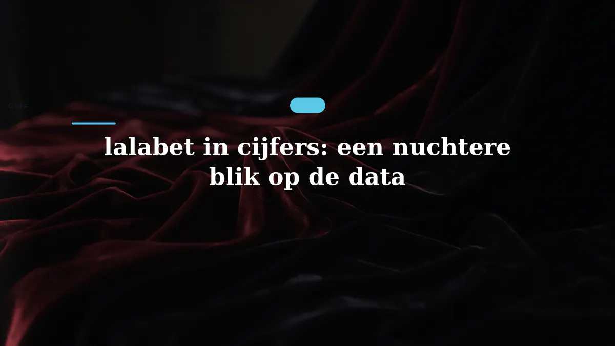 lalabet in cijfers: een nuchtere blik op de data