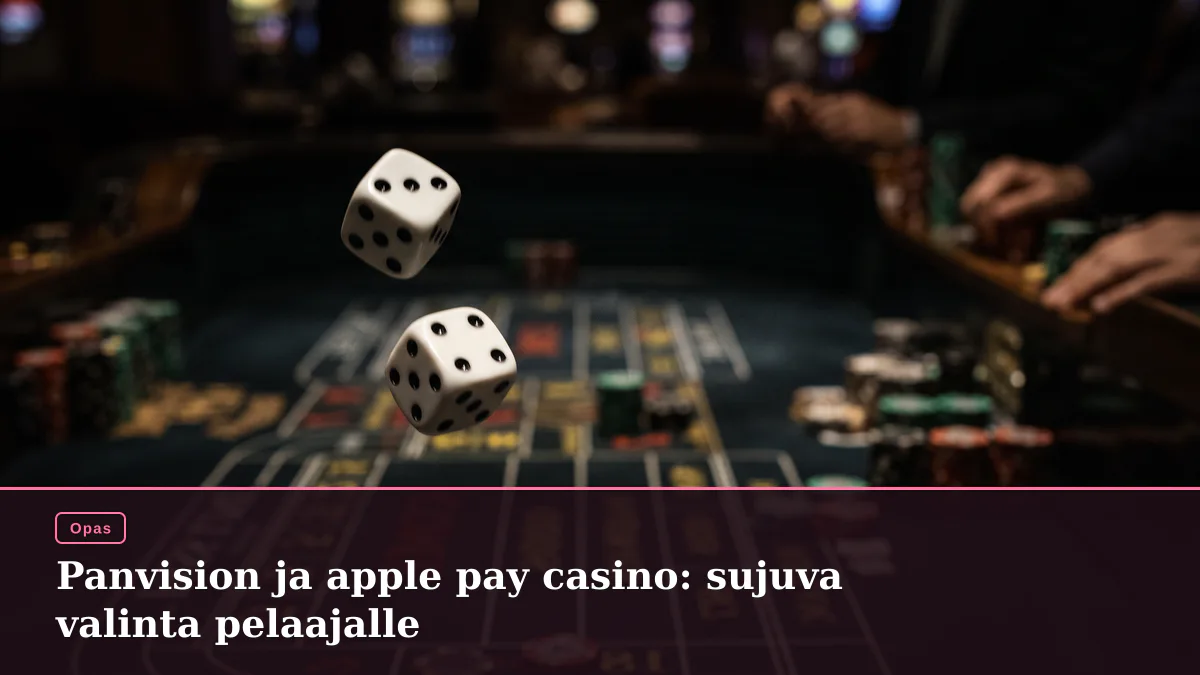 Panvision ja apple pay casino: sujuva valinta pelaajalle