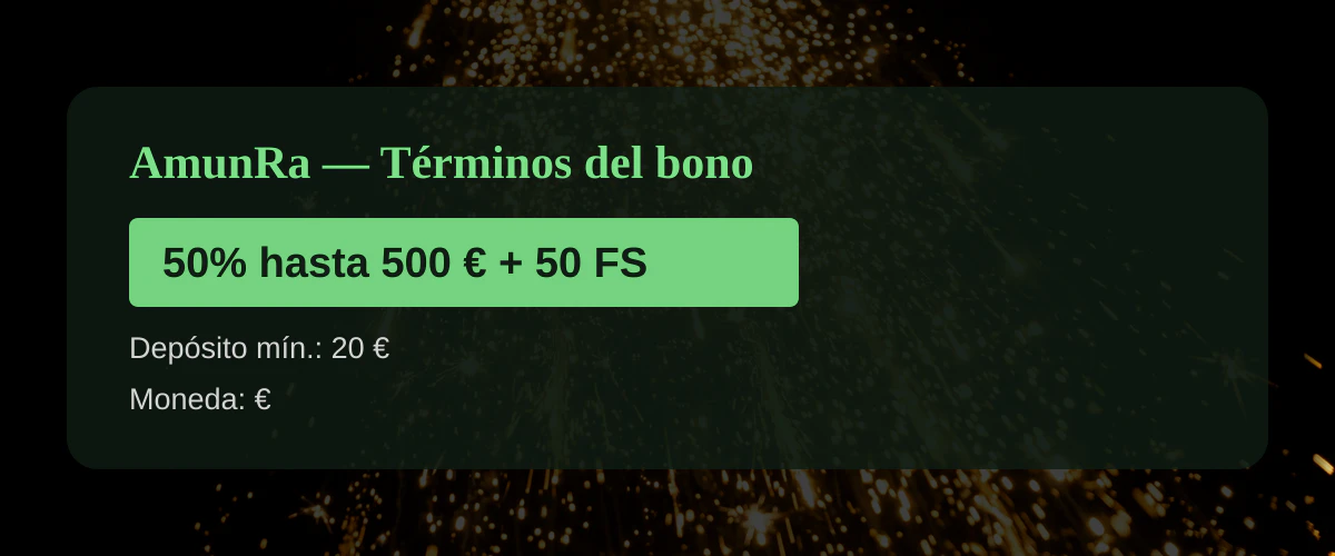 AmunRa &mdash; T&eacute;rminos del bono: 50% hasta 500 &euro; + 50 FS