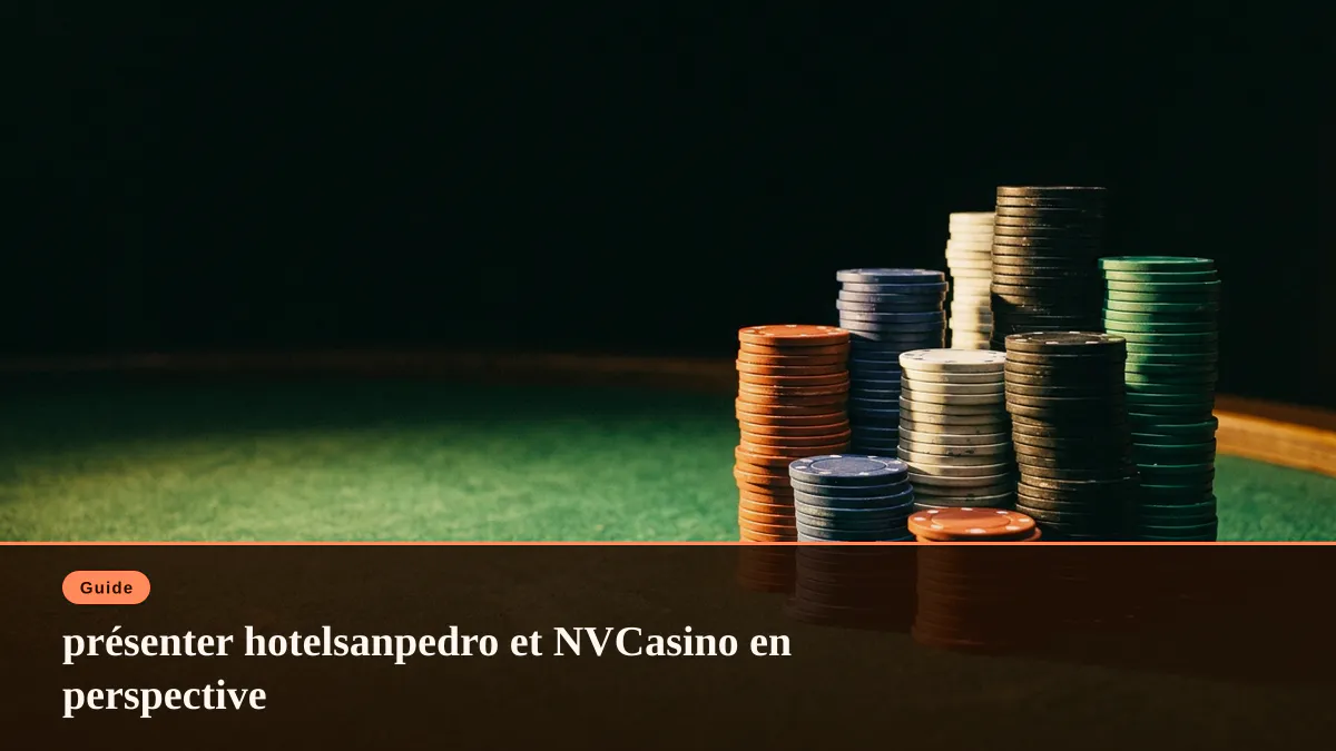 présenter hotelsanpedro et NVCasino en perspective