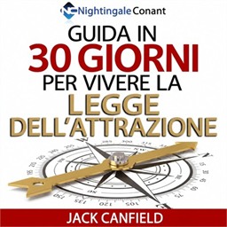 Jack Canfield – Guida in 30 giorni per vivere la Legge dell’Attrazione (2026) (mp3 – 128 kbps)