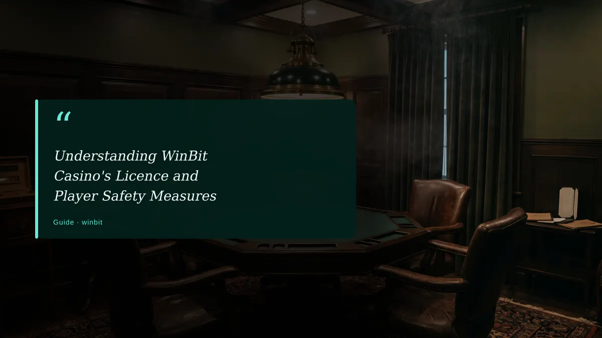 Understanding WinBit Casino's Licence and Player Safety Measures