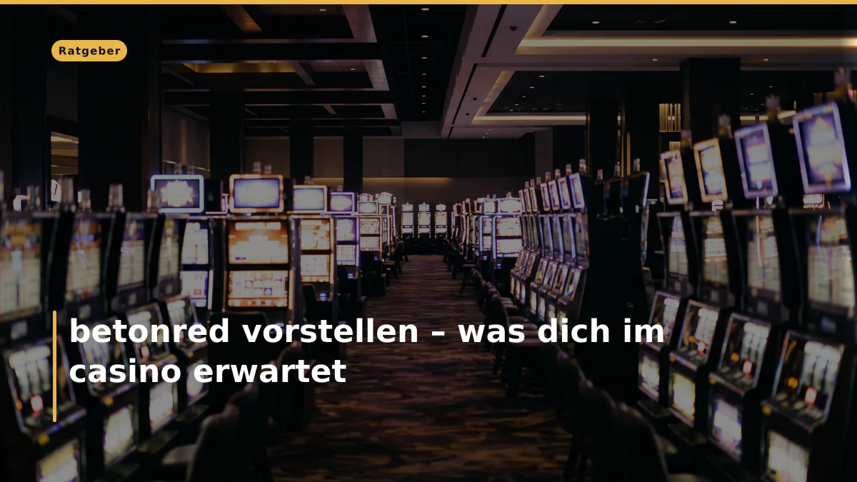 betonred vorstellen – was dich im casino erwartet