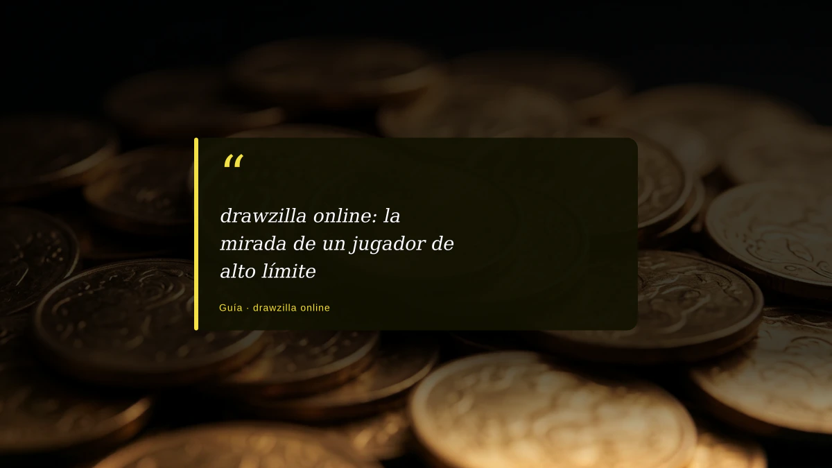 drawzilla online: la mirada de un jugador de alto límite
