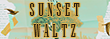 Sunset Waltz