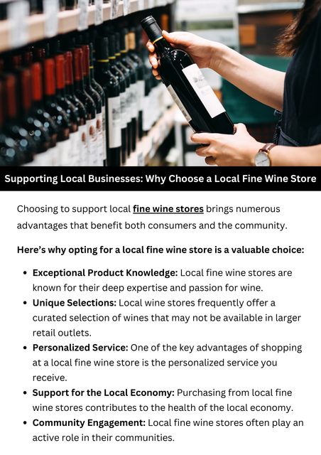 Choosing a local fine wine store supports community businesses by fostering local economic growth and ensuring personalized service. These stores offer curated selections and expert recommendations tailored to your taste, often featuring unique and artisanal wines. By shopping locally, you contribute to a vibrant community, receive quality products, and benefit from knowledgeable staff who enhance your wine experience with tailored advice and support. To know more visit here https://www.goharvestmarket.com/our-story/beer-wine-and-spirits/