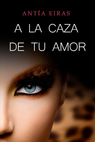 A la caza de tu amor
