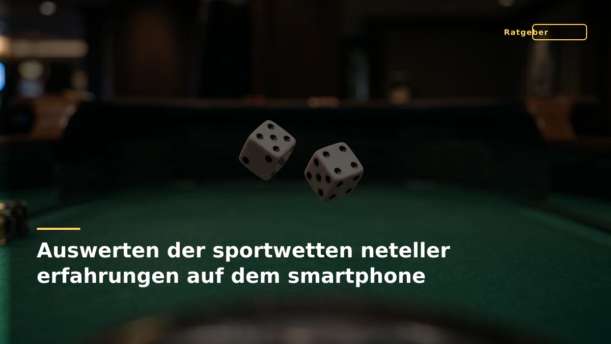 Auswerten der sportwetten neteller erfahrungen auf dem smartphone