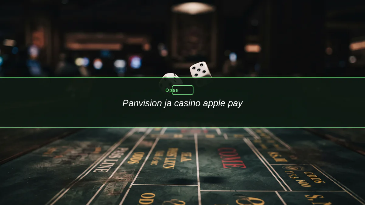 Panvision ja casino apple pay