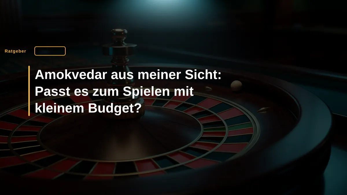 Amokvedar aus meiner Sicht: Passt es zum Spielen mit kleinem Budget?
