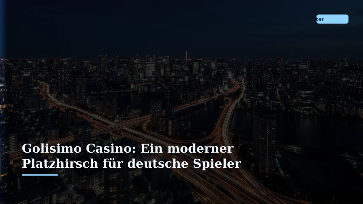 Golisimo Casino: Ein moderner Platzhirsch für deutsche Spieler