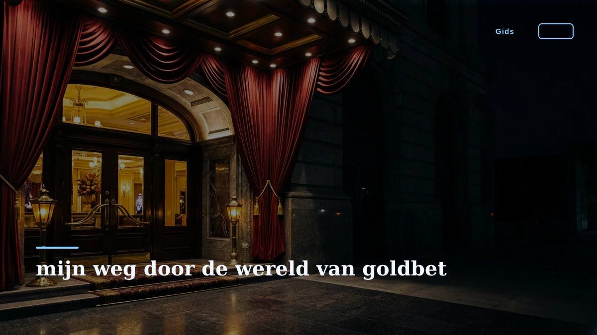 mijn weg door de wereld van goldbet
