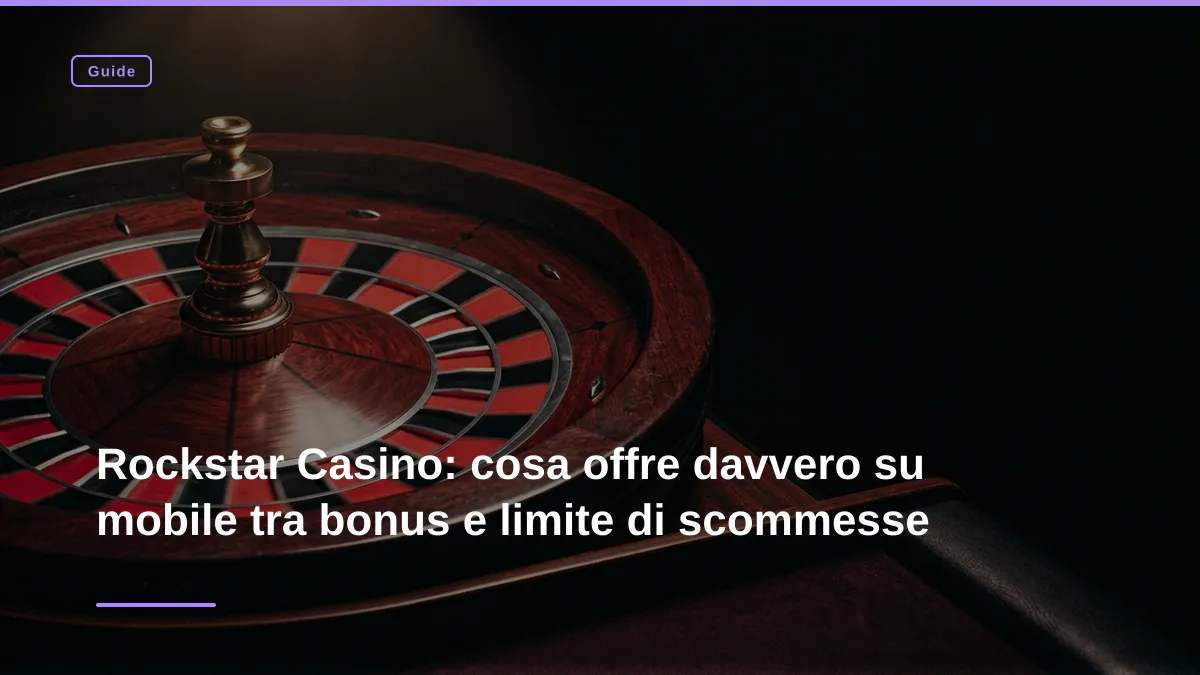Rockstar Casino: cosa offre davvero su mobile tra bonus e limite di scommesse