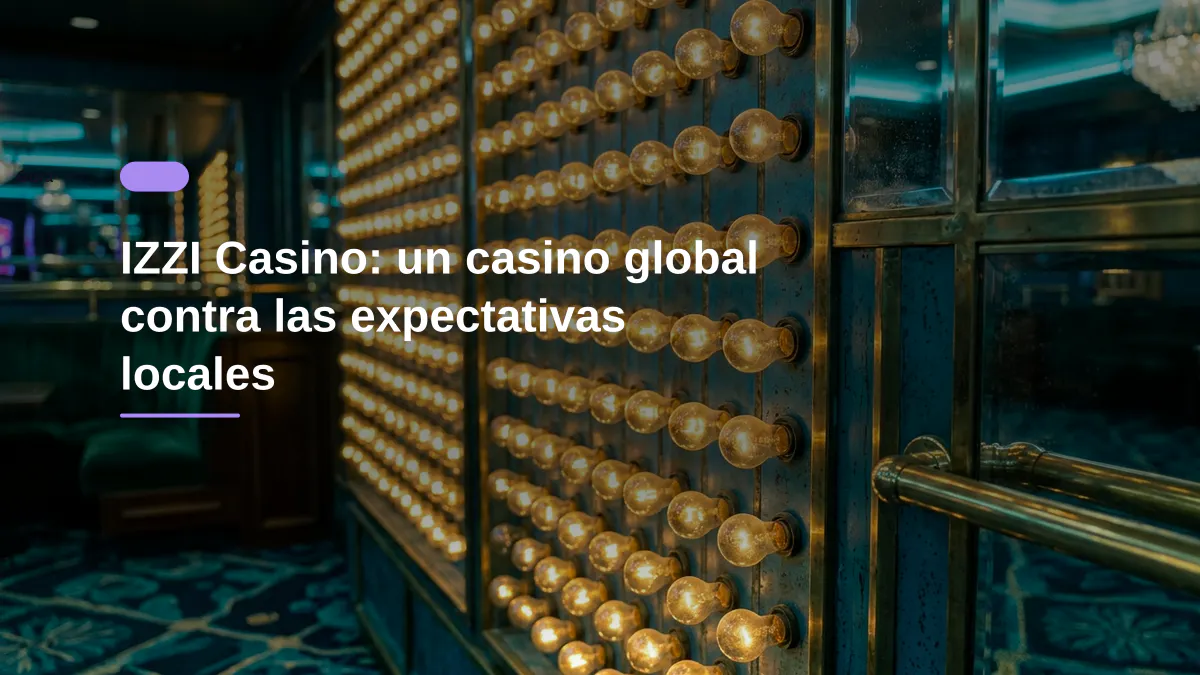 IZZI Casino: un casino global contra las expectativas locales