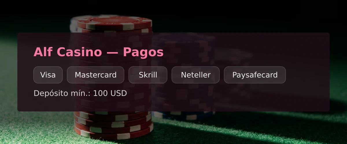 Alf Casino — Pagos: Visa, Mastercard, Skrill, Neteller, Paysafecard