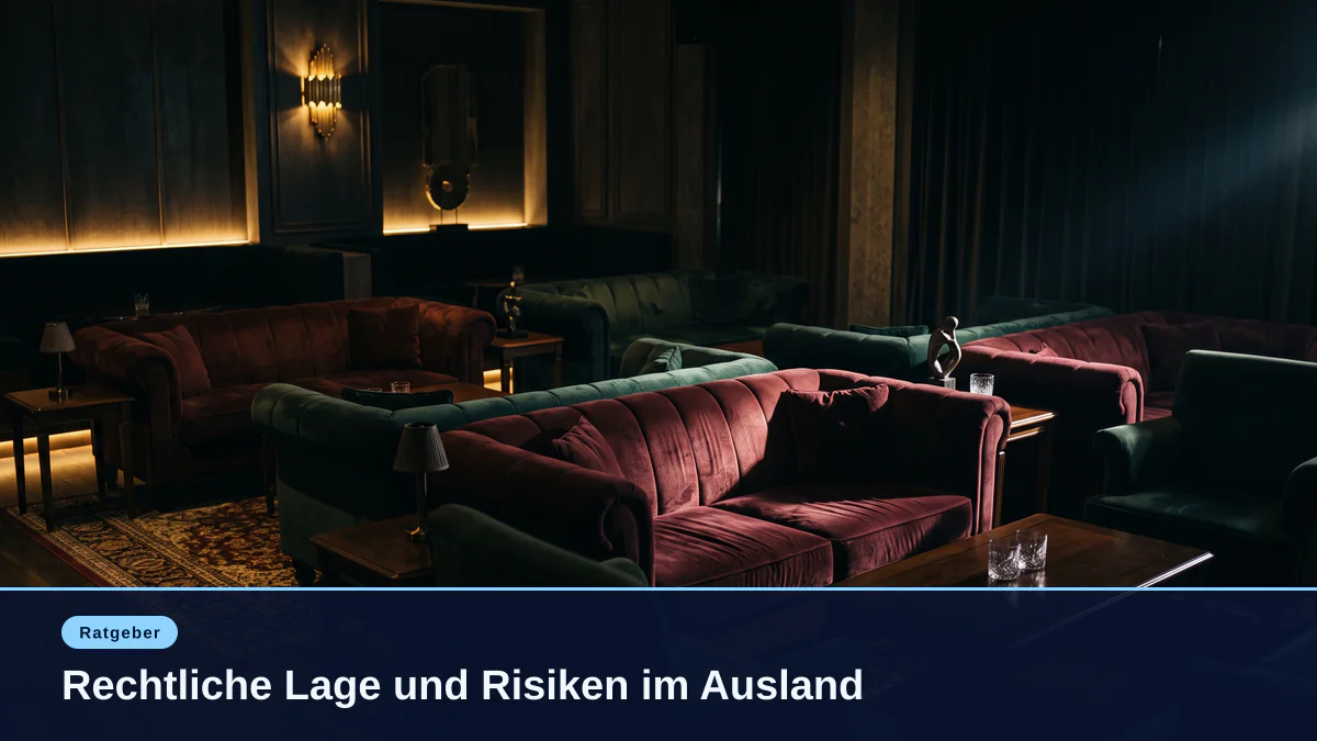 Rechtliche Lage und Risiken im Ausland