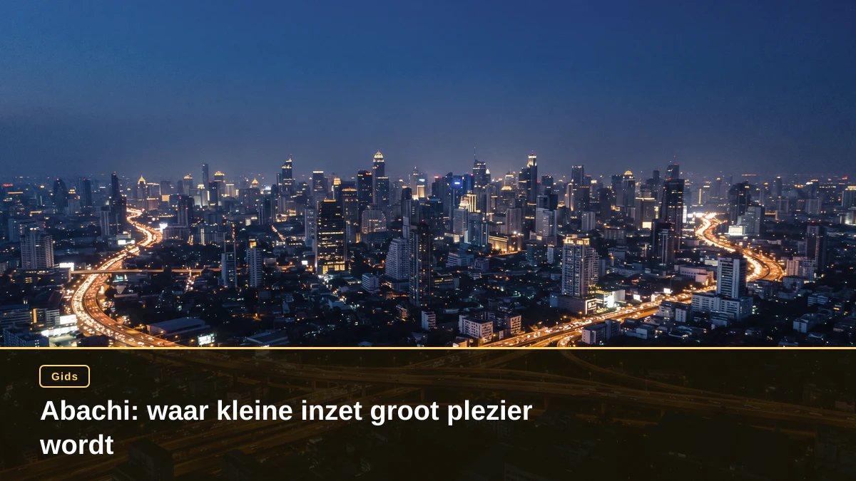 Abachi: waar kleine inzet groot plezier wordt