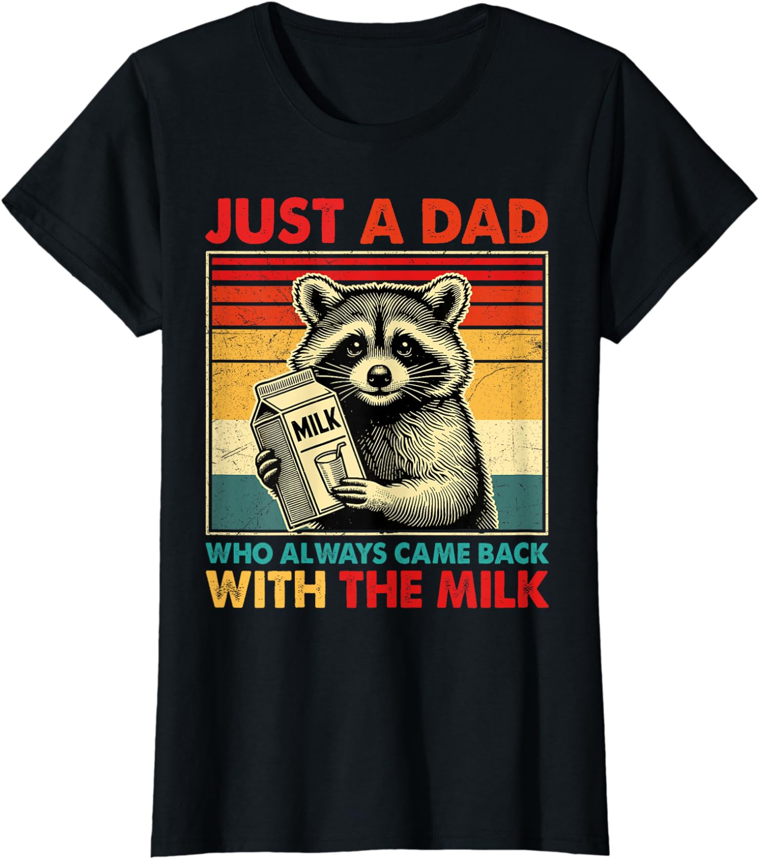 Just A Dad Who Always Came Back With The Milk Retro Ladies’ Crewneck T-Shirt