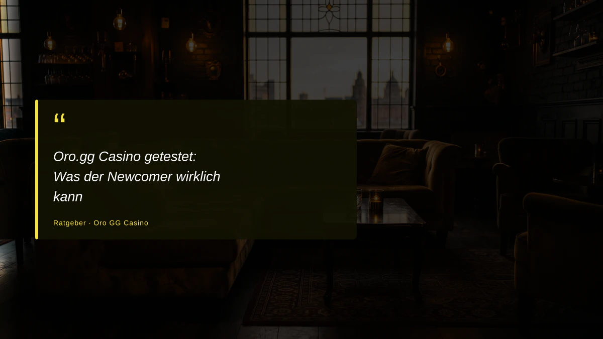 Oro.gg Casino getestet: Was der Newcomer wirklich kann