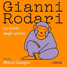Gianni Rodari – La storia degli uomini (2024) (mp3 – 128 kbps)