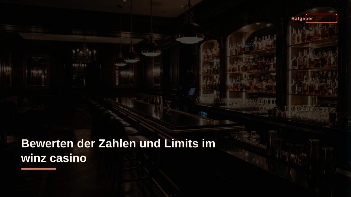 Bewerten der Zahlen und Limits im winz casino