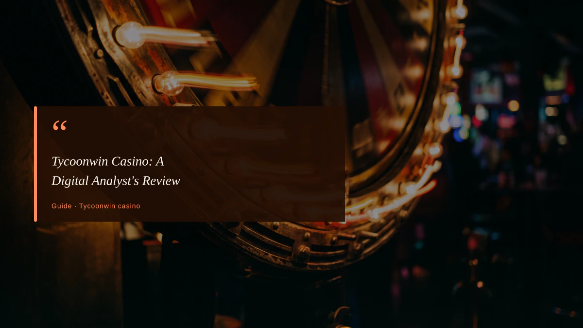 Tycoonwin Casino: A Digital Analyst's Review