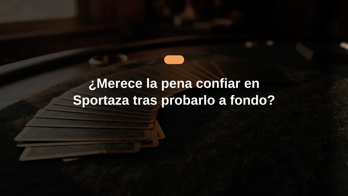 ¿Merece la pena confiar en Sportaza tras probarlo a fondo?