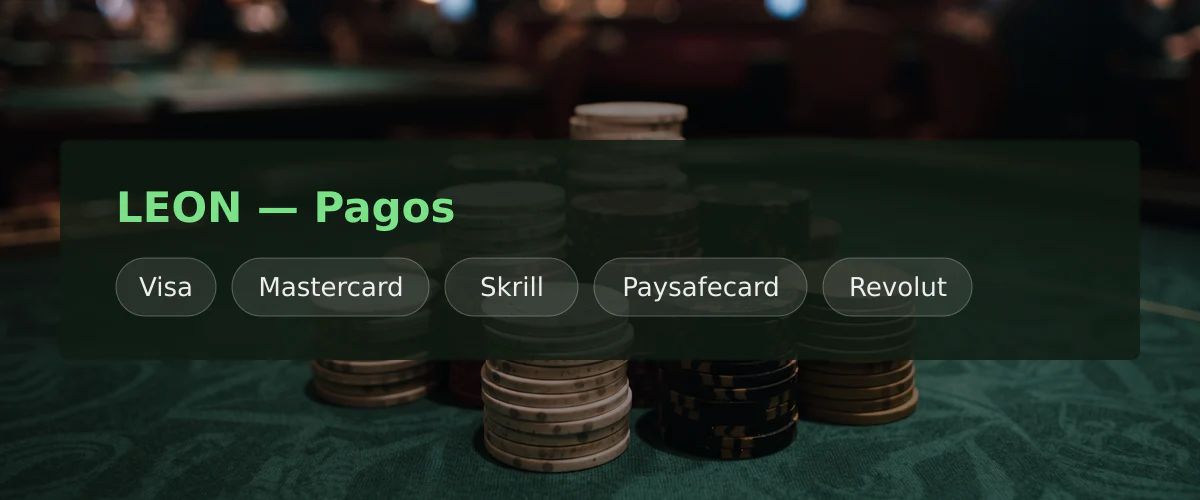 LEON — Pagos: Visa, Mastercard, Skrill, Paysafecard, Revolut