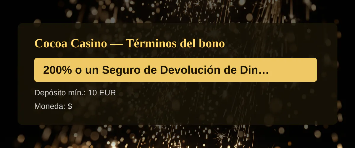 Cocoa Casino — Términos del bono: 200% o un Seguro de Devolución de Dinero del 1