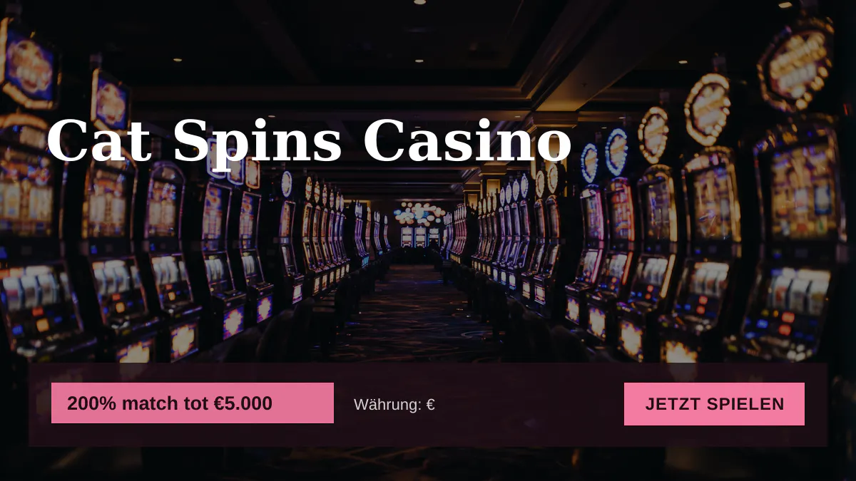 Cat Spins Casino — Willkommensbonus 200% match tot €5.000 + 50 FS, Zahlungen: Visa, Mastercard, Skrill, Neteller, Paysafecard