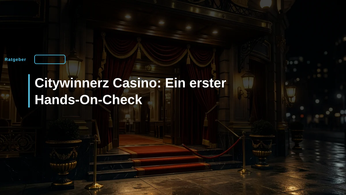 Citywinnerz Casino: Ein erster Hands-On-Check