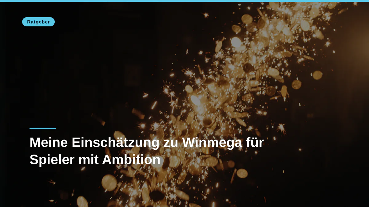 Meine Einschätzung zu Winmega für Spieler mit Ambition