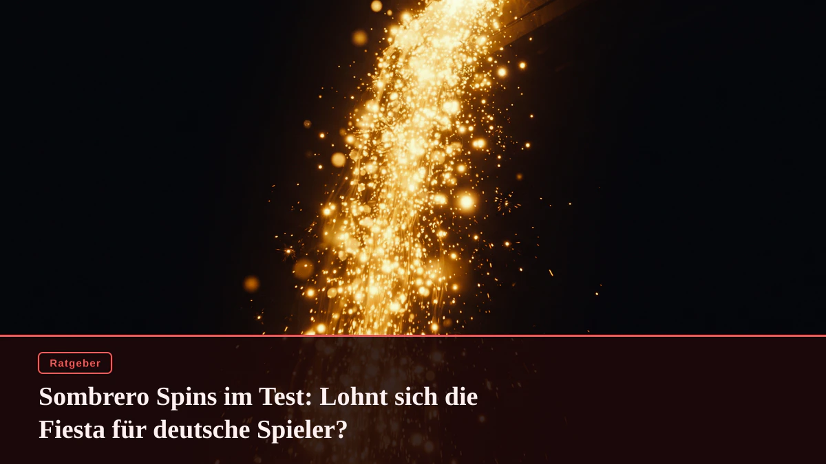 Sombrero Spins im Test: Lohnt sich die Fiesta für deutsche Spieler?