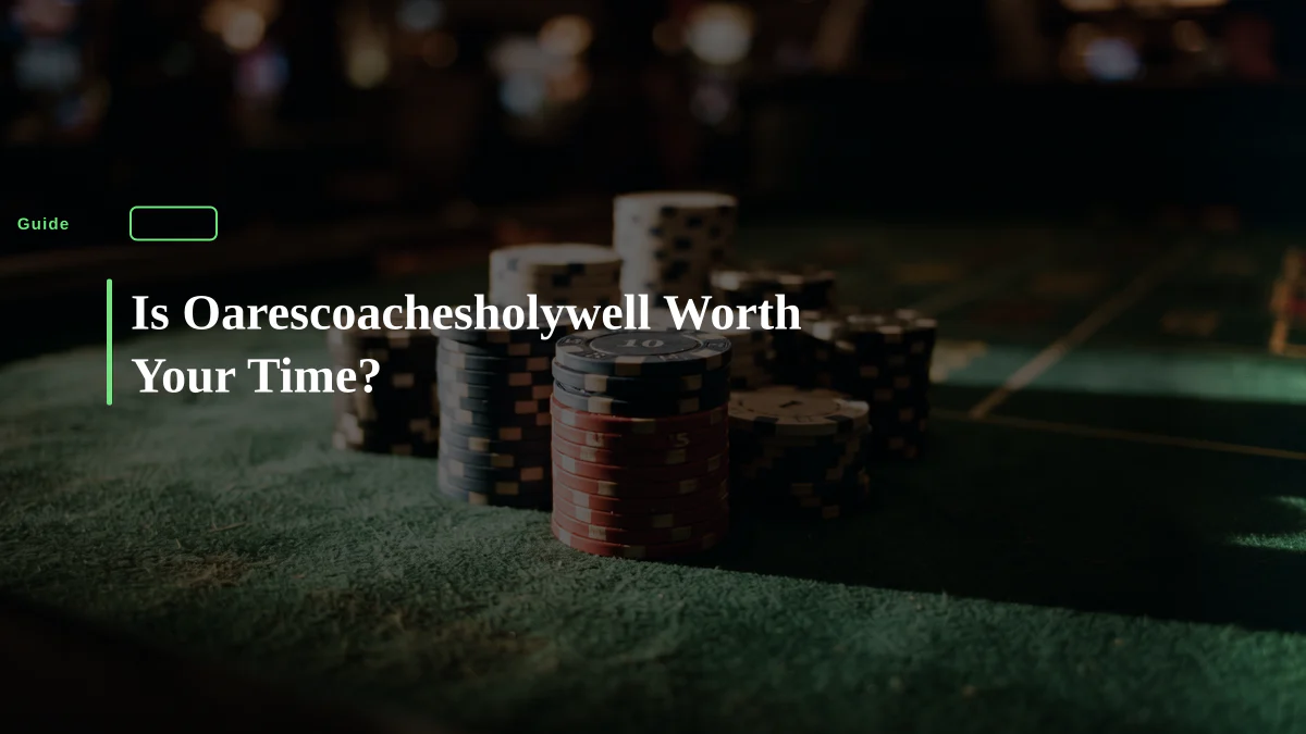 Is Oarescoachesholywell Worth Your Time?
