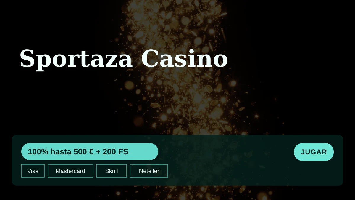 Sportaza Casino - bono de bienvenida 100% hasta 500 &euro; + 200 FS, pagos: Visa, Mastercard, Skrill, Neteller, Paysafecard