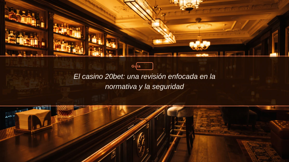 El casino 20bet: una revisión enfocada en la normativa y la seguridad