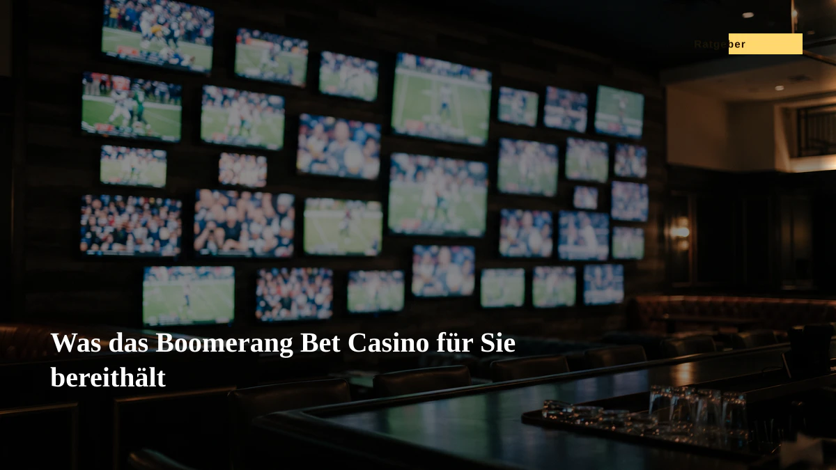 Was das Boomerang Bet Casino für Sie bereithält