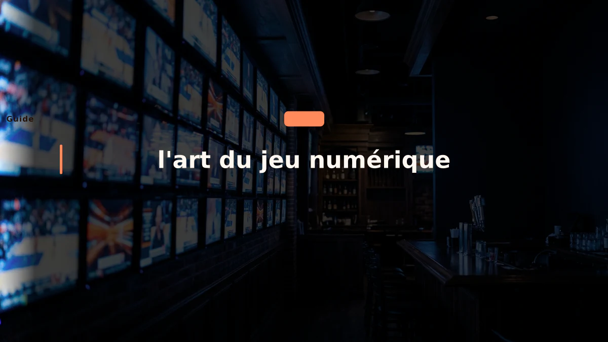 l'art du jeu numérique