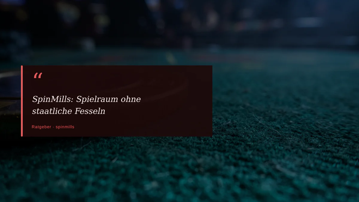 SpinMills: Spielraum ohne staatliche Fesseln