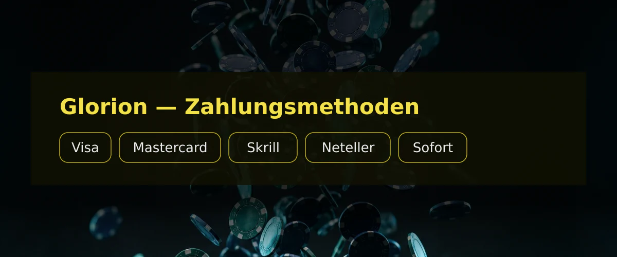 Glorion — Zahlungsmethoden: Visa, Mastercard, Skrill, Neteller, Sofort