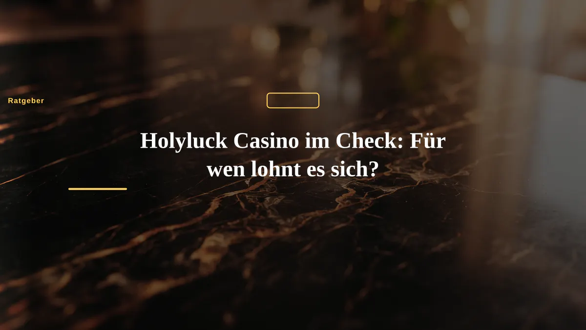 Holyluck Casino im Check: Für wen lohnt es sich?