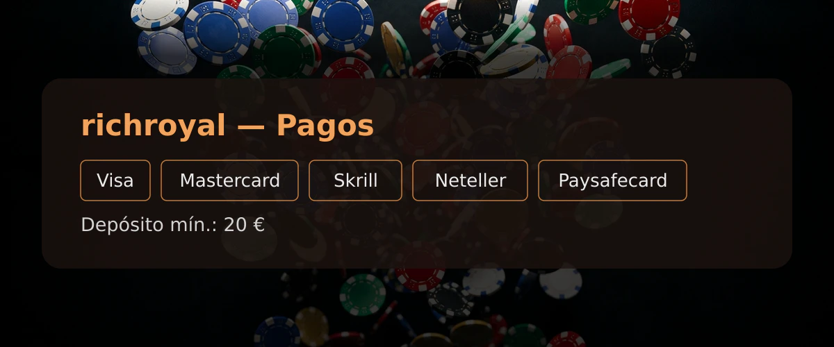 richroyal &mdash; Pagos: Visa, Mastercard, Skrill, Neteller, Paysafecard
