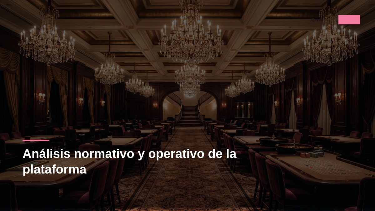 Análisis normativo y operativo de la plataforma